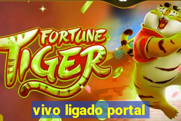 vivo ligado portal